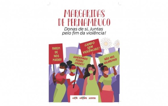 CARTA POLÍTICA | Margaridas de Pernambuco: Donas de si, JUNTAS pelo fim da violência!